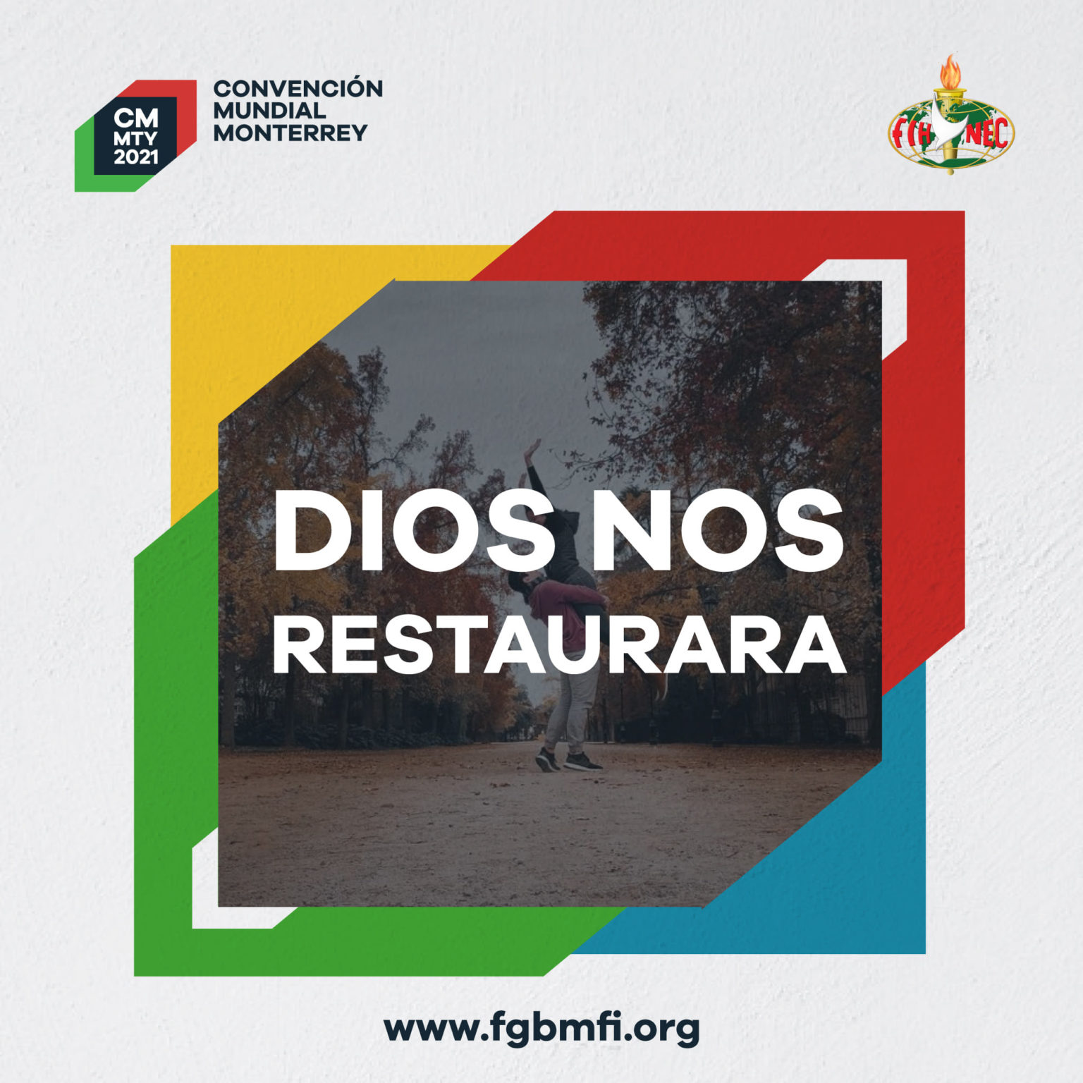 Announcing the FGBMFI WORLD CONVENTION 2021 MONTERREY, MEXICO JULY 15-17, 2021