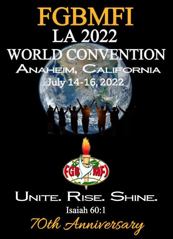 Announcing the FGBMFI WORLD CONVENTION 2022 ANAHEIM, CALIFORNIA JULY 14-16, 2022